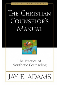 The Christian Counselor's Manual