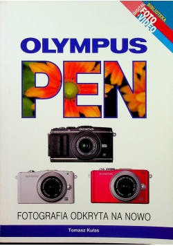 Olympus pen fotografia odkryta na nowo