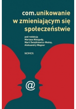 Com.unikowanie w zmieniającym się społeczeństwie