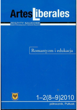 Artes Liberales 1-2(8-9) 2010 Romantyzm i edukacja