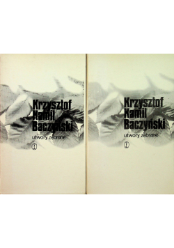 Krzysztof Kamil Baczyński utwory zebraneTom 1 i 2