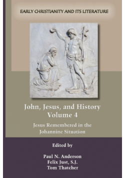 John, Jesus, and History, Volume 4