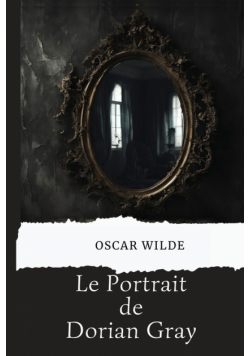 Le portrait de Dorian Gray (avec biographie de l'auteur)