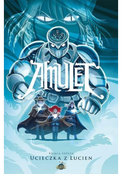 Amulet Tom 6 Ucieczka z Lucien