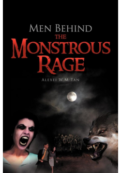 Men Behind the Monstrous Rage