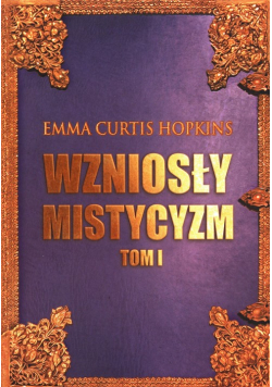 Wzniosły Mistycyzm Tom 1