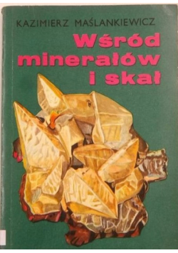 Wśród minerałów i skał