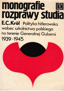 Polityka hitlerowska wobec szkolnictwa polskiego na terenie Generalnej Guberni 1939 1945