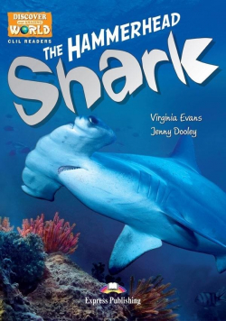 The Hammerhead Shark. Reader Level B1 + DigiBook