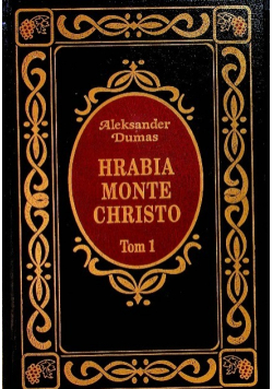 Hrabia Monte Christo Tom I