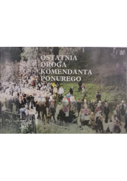 Ostatnia droga komendanta ponurego