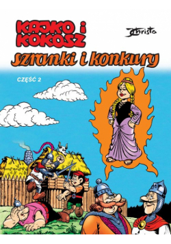Kajko i Kokosz. Szranki i konkury. Część 2