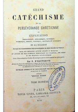 Grand Catechisme de la Perseverance Chretienne Tome  Dixtieme 1876 r