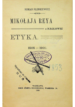 Mikołaja Reya z Nagłowic Etyka 1905 r.