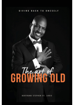 The Art of Growing Old