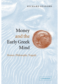 Money and the Early Greek Mind