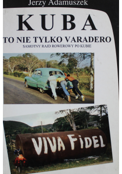 Kuba to nie tylko Varadero + Autograf Adamuszek