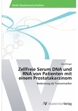Zellfreie Serum DNA und RNA von Patienten mit einem Prostatakarzinom