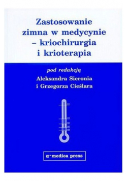 Zastosowanie zimna w medycynie - kriochirurgia i krioterapia