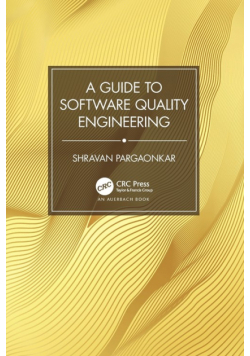 A Guide to Software Quality Engineering