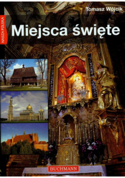 Nasza Polska :Miejsca święte