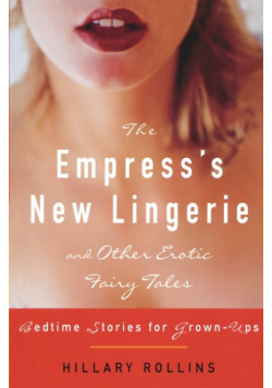 The Empress's New Lingerie and Other Erotic Fairy Tales