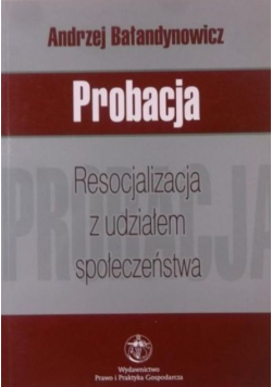 Probacja Resocjalizacja z udziałem społeczeństwaa