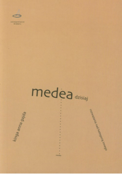 Gajda Kinga Anna - Medea dzisiaj