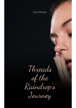 Threads of the Raindrop's Journey