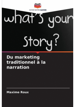 Du marketing traditionnel à la narration