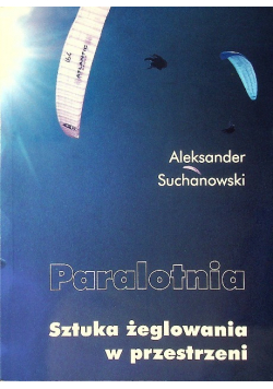 Paralotnia Sztuka żeglowania w przestrzeni