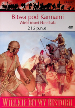 Wielkie bitwy historii Bitwa pod Kannami 216 p n e