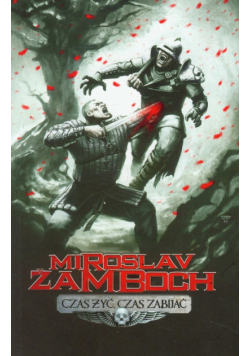 Czas żyć czas zabijać