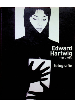 Edward Hartwig ( 1909 - 2003 ) Fotografie