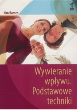Wywieranie wpływu Podstawowe techniki