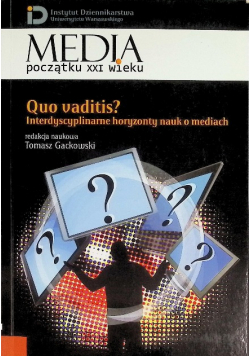 Quo vaditis Interdyscyplinarne horyzonty nauk o mediach