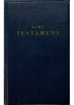 Nowy Testament Pana Naszego Jezusa Chrystusa 1948 r.