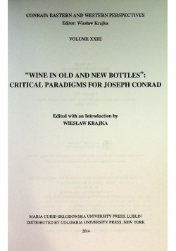 Wine in Old and New Bottles Volume XXIII Critical Paradigms for Joseph Conrad