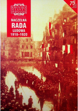 Kroniki Miasta Poznania Nr 4 / 98 Naczelna Rada Ludowa 1918 - 1920