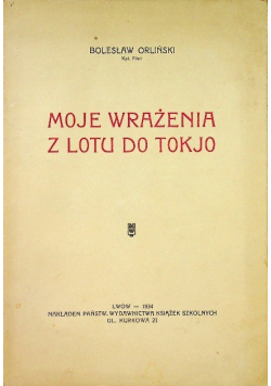 Moje wrażenia z lotu do Tokjo,  1938 r.
