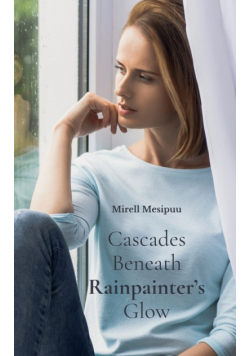 Cascades Beneath Rainpainter's Glow