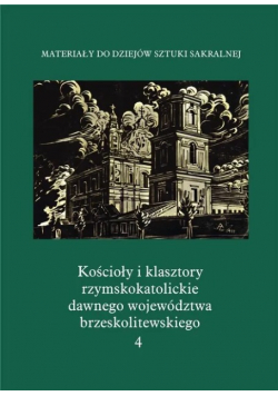 Kościoły i klasztory rzymskokatolickie dawnego województwa brzeskolitewskiego 4