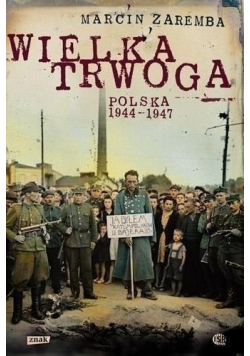 Wielka trwoga Polska 1944 - 1947