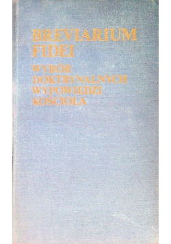 Breviarium fidei Wybór doktrynalnych wypowiedzi Kościoła
