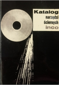 Katalog narzędzi ściernych inco