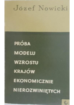 Próba modelu wzrostu krajów ekonomicznie nierozwiniętych