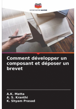 Comment développer un composant et déposer un brevet