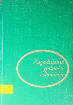 Zagadnienie godności człowieka