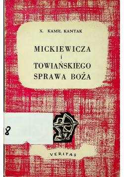 Mickiewicza i Towiańskiego sprawa Boża