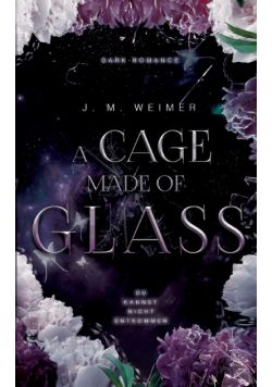 A Cage Made of Glass